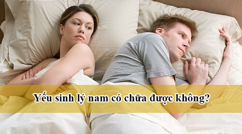 Yếu sinh lý nam có chữa được không? 
